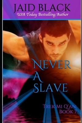Never A Slave by Jaid Black