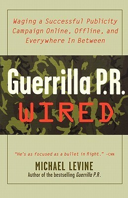 Guerrilla PR Wired by Michael Levine