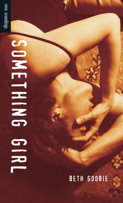 Something Girl by Beth Goobie