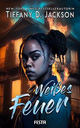 Weißes Feuer by Tiffany D. Jackson