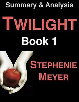 Summary Twilight (The Twilight Saga, Book 1) by Stephenie Meyer by Stephenie Meyer