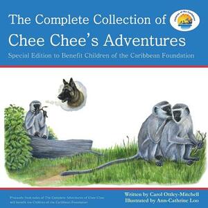 The Complete Collection of Chee Chee's Adventures: Chee Chee's Adventure Series by Carol Ottley-Mitchell