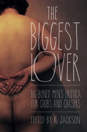 The Biggest Lover by R. Jackson