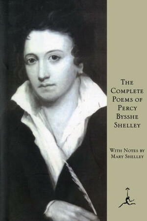 The Complete Poems by Mary Shelley, Percy Bysshe Shelley
