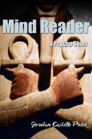 Mind Reader by Jordan Castillo Price