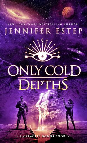 Only Cold Depths by Jennifer Estep