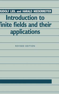 Introduction to Finite Fields and Their Applications by Rudolf LIDL, Harald Niederreiter