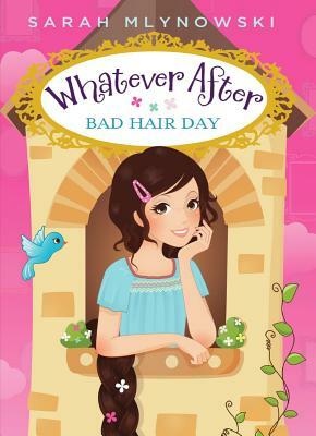 Bad Hair Day (Whatever After #5) by Sarah Mlynowski