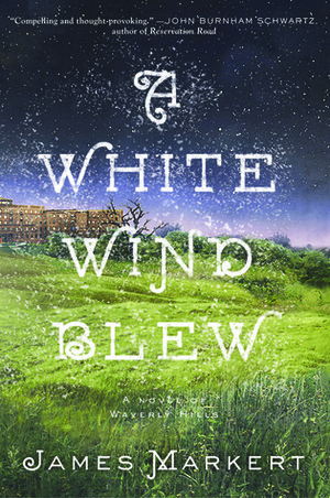 A White Wind Blew by James Markert