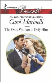 The Only Woman to Defy Him by Carol Marinelli