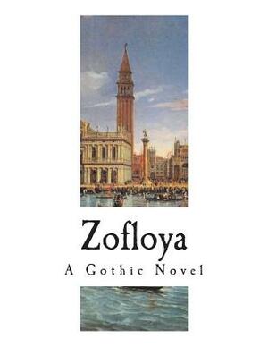Zofloya: The Moor: A Romance of the Fifteenth Century by Charlotte Dacre