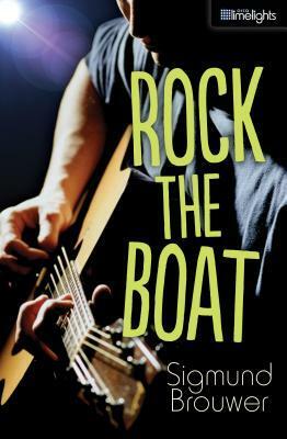 Rock the Boat by Sigmund Brouwer