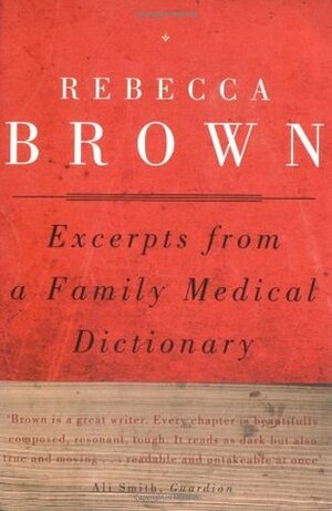 Excerpts from a Family Medical Dictionary by Rebecca Brown