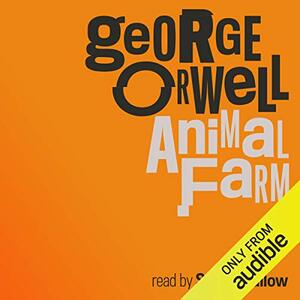 Animal Farm by George Orwell