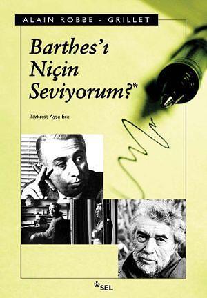 Barthes'ı Niçin Seviyorum by Alain Robbe-Grillet, Ayşe Ece