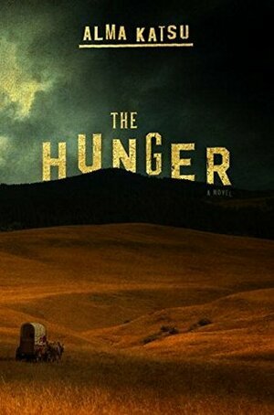 The Hunger by Alma Katsu