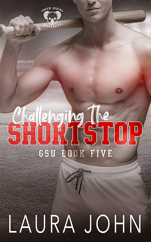 Challenging The Shortstop  by Laura John