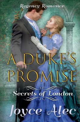 A Duke's Promise: Regency Romance by Joyce Alec