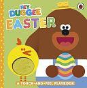 Hey Duggee: Easter: A Touch-And-Feel Playbook by Hey Duggee