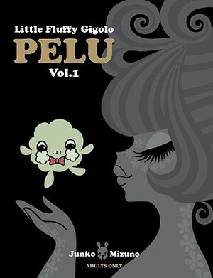 Little Fluffy Gigolo Pelu Vol. 1 by Junko Mizuno