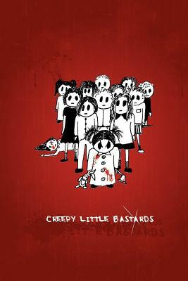 Creepy Little Bastards by Sean Elliot Martin