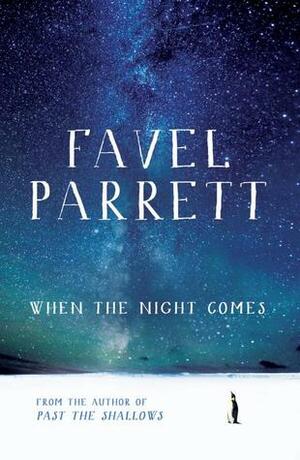 When the Night Comes by Favel Parrett