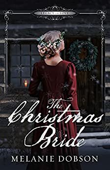 The Christmas Bride by Melanie Dobson