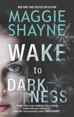 Wake to Darkness by Maggie Shayne