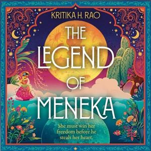 The Legend of Meneka by Kritika H. Rao