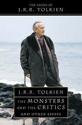 The Monsters and the Critics and Other Essays by J.R.R. Tolkien, Christopher Tolkien