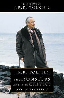 The Monsters and the Critics and Other Essays by Christopher Tolkien, J.R.R. Tolkien