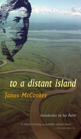 To a Distant Island by Jay Parini, James McConkey
