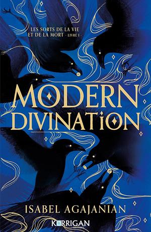 Modern Divination by Isabel Agajanian