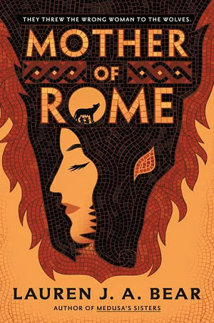 Mother of Rome by Lauren J.A. Bear