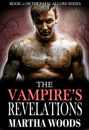 The Vampire's Revelations by Martha Woods