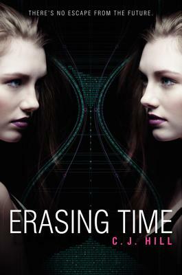 Erasing Time by C.J. Hill