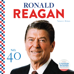 Ronald Reagan by Tamara L. Britton