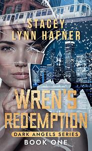 Wren's Redemption by Stacey Lynn Hafner
