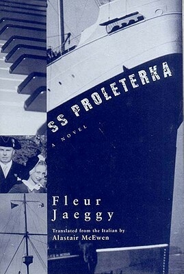 SS Proleterka by Alastair McEwan, Fleur Jaeggy