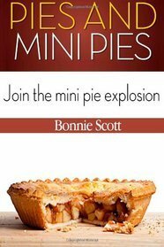 Pies and Mini Pies by Bonnie Scott