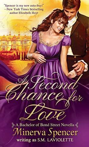 A Second Chance for Love by S.M. LaViolette, Minerva Spencer