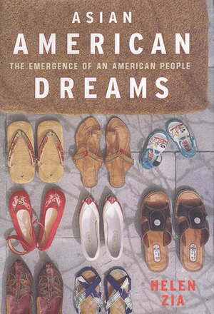 Asian American Dreams: The Emergence of an American People by Helen Zia
