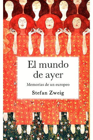 El Mundo de Ayer by Stefan Zweig