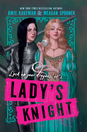 Lady's Knight by Amie Kaufman, Meagan Spooner