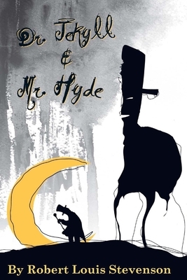 Dr. Jekyll and Mr. Hyde by Robert Louis Stevenson