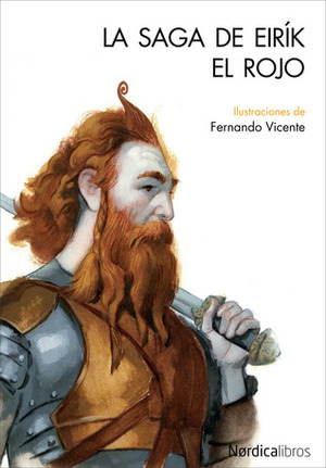 La saga de Eirík el Rojo by Fernando Vicente, Unknown, Enrique Bernárdez Sanchís