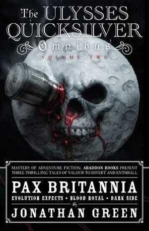 Pax Britannia: The Ulysses Quicksilver Omnibus Vol. 2 by Jonathan Green