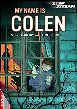 My Name Is Colen by Steve Skidmore, Steve Barlow