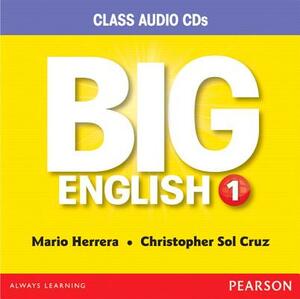 Big English 1 Class Audio by Christopher Sol Cruz, Mario Herrera