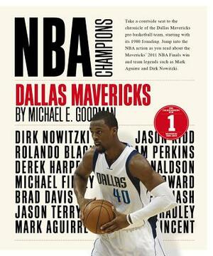 Dallas Mavericks by Michael E. Goodman